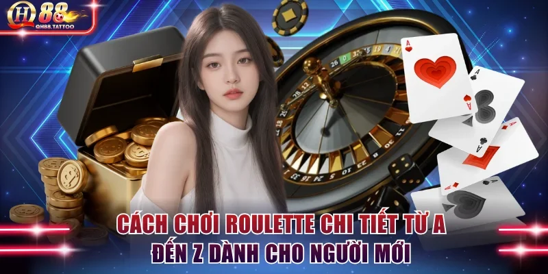Cách chơi Roulette