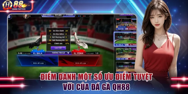 Điểm danh một số ưu điểm tuyệt vời của Đá Gà QH88