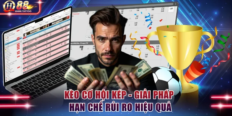 Kèo cơ hội kép
