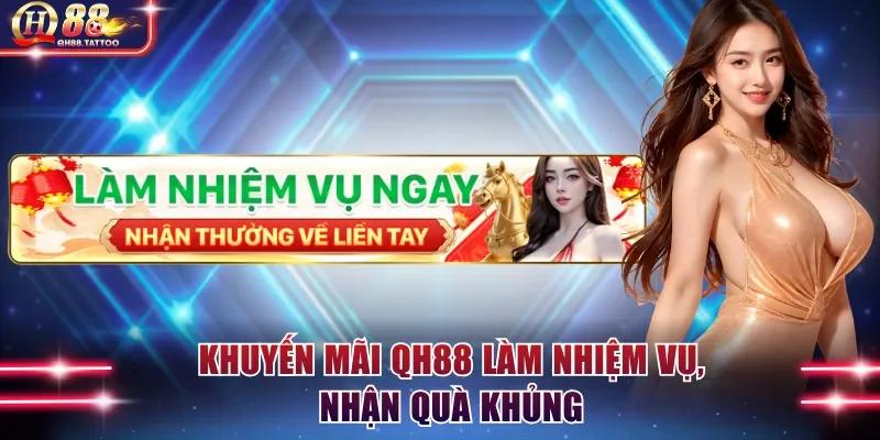 Khuyến mãi QH88 làm nhiệm vụ, nhận quà khủng