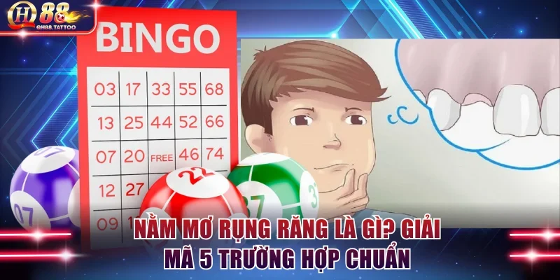 Nằm mơ rụng răng