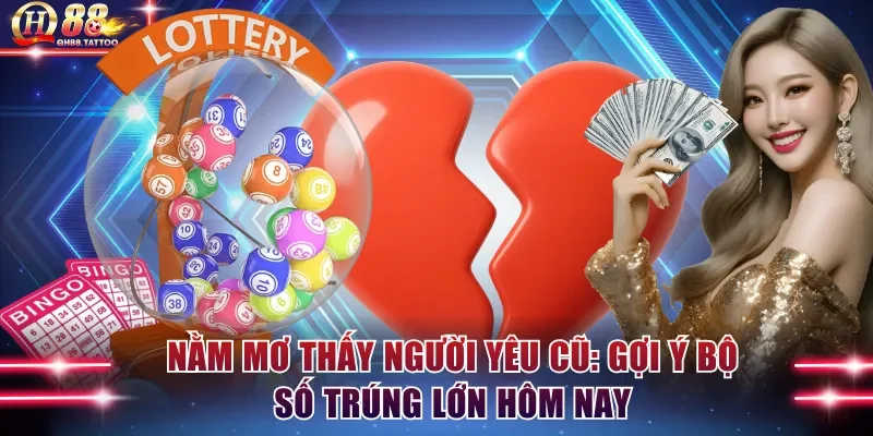 Nằm mơ thấy người yêu cũ