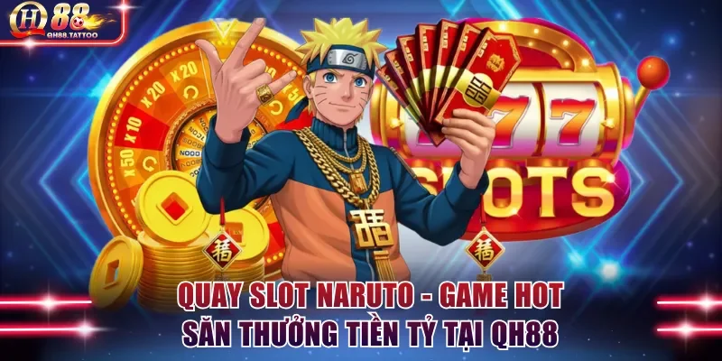 Quay slot Naruto