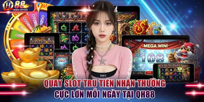 Quay Slot Tru Tiên