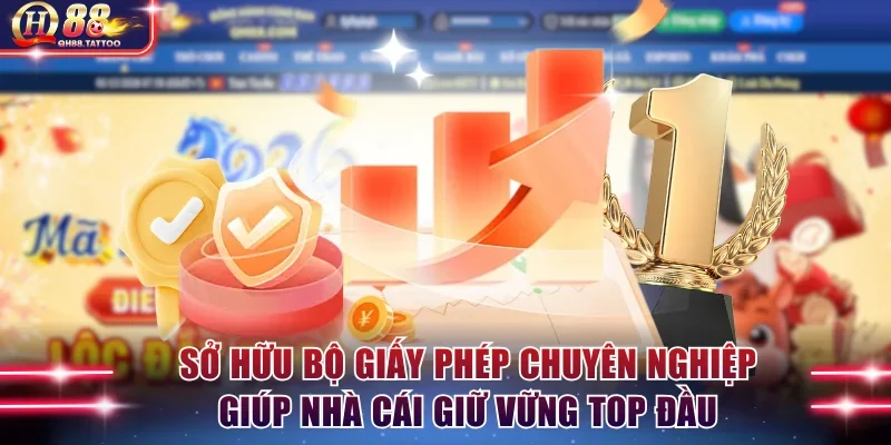 Sở hữu bộ giấy phép chuyên nghiệp giúp nhà cái giữ vững top đầu