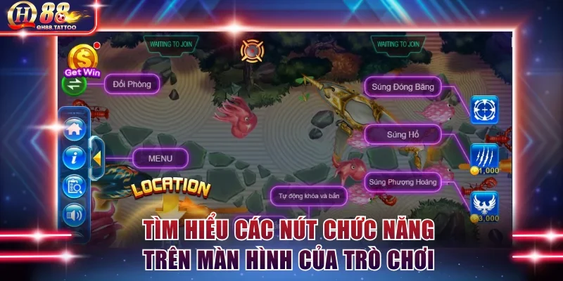 Tìm hiểu các nút chức năng trên màn hình của trò chơi