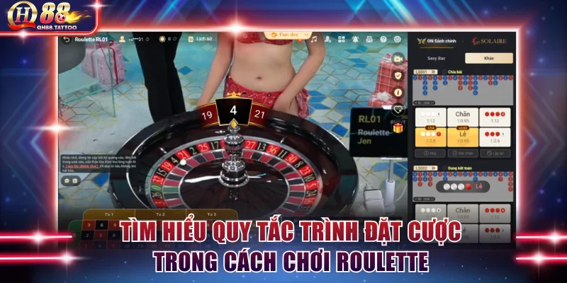 Tìm hiểu quy tắc trình đặt cược trong cách chơi Roulette