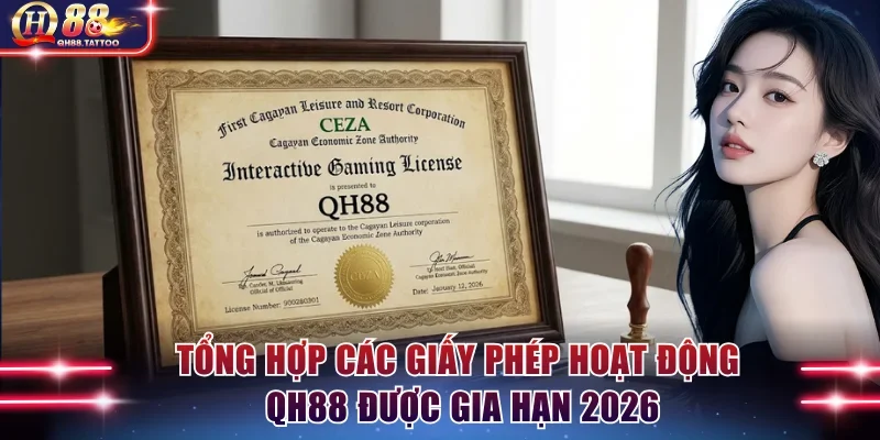 Tổng hợp các giấy phép hoạt động QH88 được gia hạn 2026